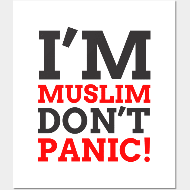 Islam - I'm Muslim Don't Panic New Wall Art by ahmadzakiramadhan